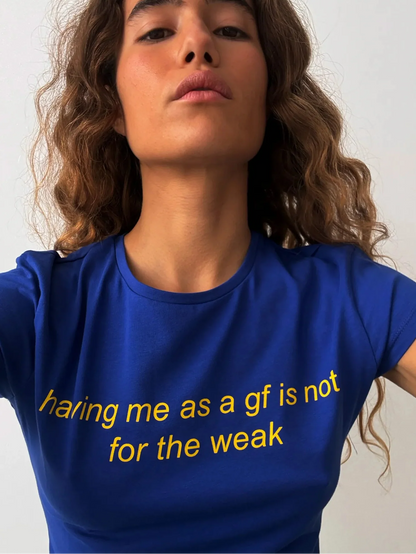 T-shirt Having Me As A GF - Susmie&